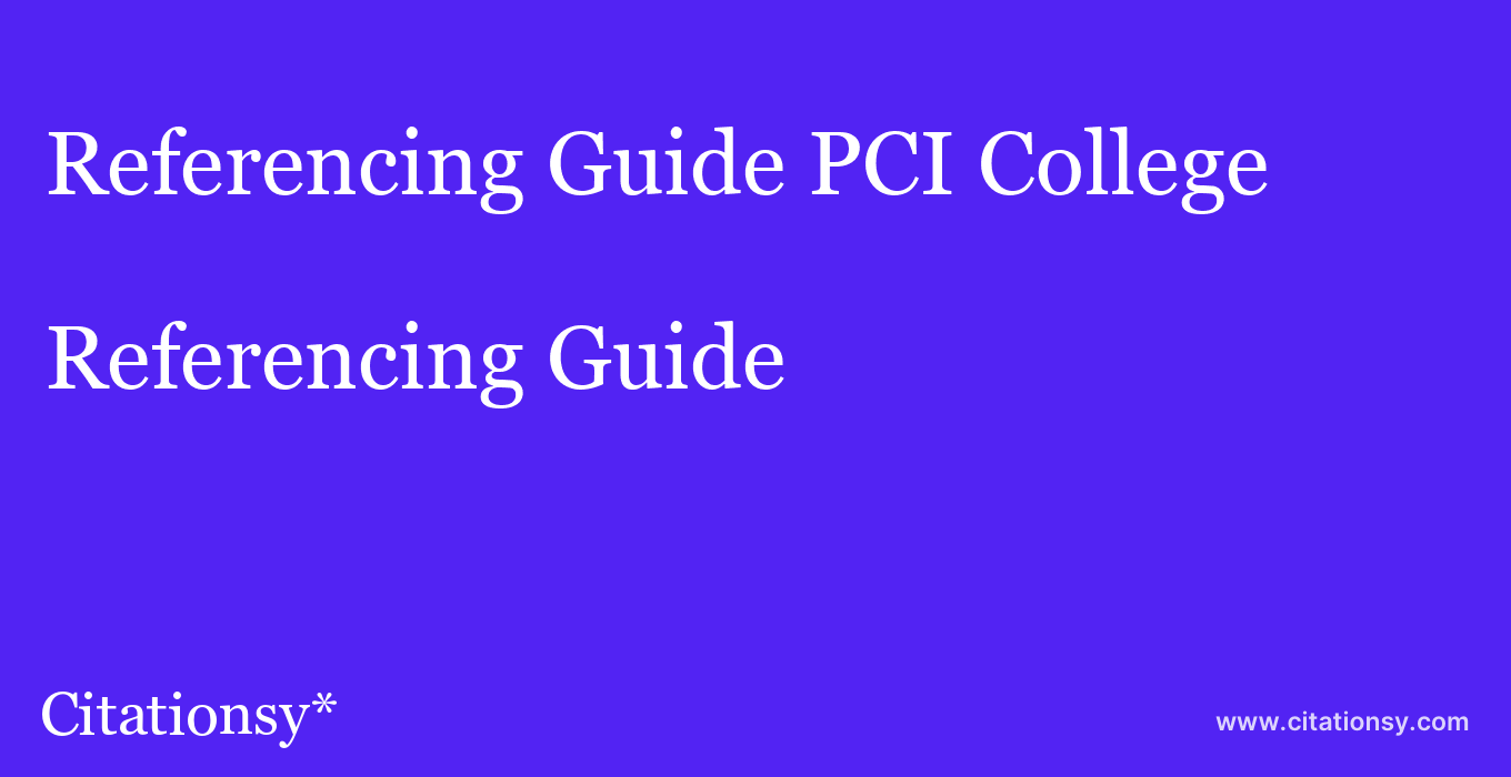 Referencing Guide: PCI College
